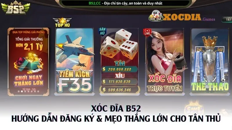 Xóc Đĩa B52 - Hướng Dẫn Đăng Ký & Mẹo Thắng Cho Tân Thủ